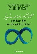 Cover-Bild zum Titel 'Liebe dich selbst und freu dich auf die nächste Krise' von 'Eva-Maria Zurhorst, Wolfram Zurhorst'