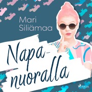 Cover-Bild zum Titel 'Napanuoralla' von 'Mari Siliämaa'