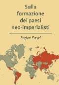 Cover-Bild zum Titel 'Sulla formazione dei paesi neo-imperialisti' von 'Stefan Engel'