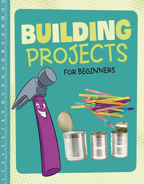 Building Projects for Beginners - Tammy Enz