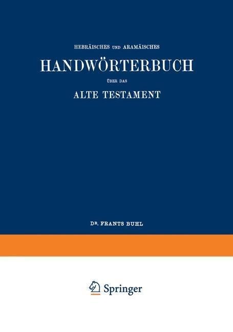 Wilhelm Gesenius' Hebräisches und Aramäisches Handwörterbuch über das Alte Testament - Wilhelm Gesenius, Frants Buhl