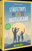 Cover-Bild zum Titel 'Städtetrips mit Kids Deutschland' von 'Christine Jaschek'