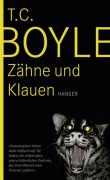 Cover-Bild zum Titel 'Zähne und Klauen' von 'Tom Coraghessan Boyle'