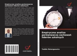 Cover-Bild zum Titel 'Empiryczna analiza porównawcza zachowa¿ liderów szkolnych' von 'Teddie Malangwasira'