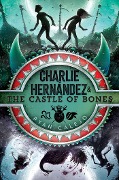Charlie Hernández & the Castle of Bones - Ryan Calejo