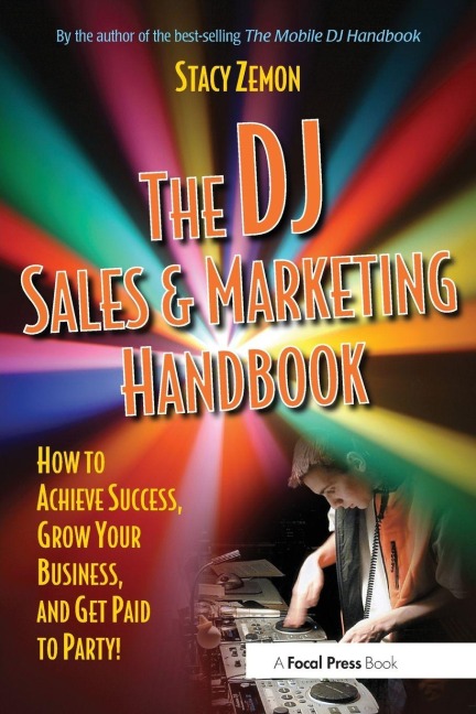 The DJ Sales and Marketing Handbook - Stacy Zemon