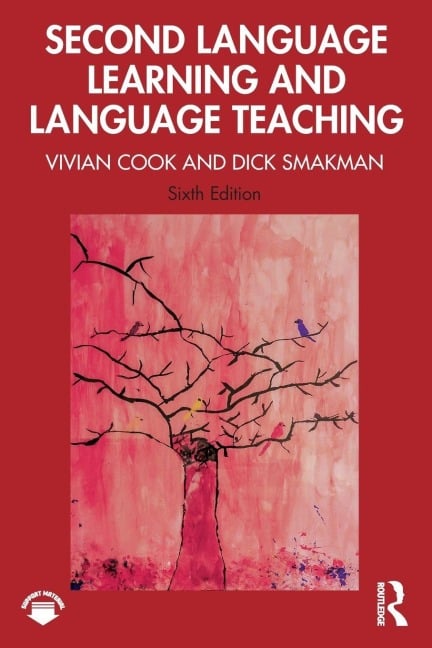 Second Language Learning and Language Teaching - Vivian Cook, Dick Smakman