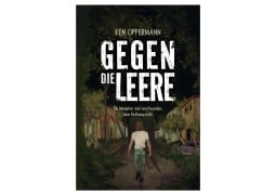 Cover-Bild zum Titel 'Gegen die Leere' von 'Ken Oppermann'