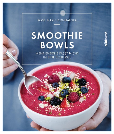 Smoothie-Bowls - Rose Marie Green