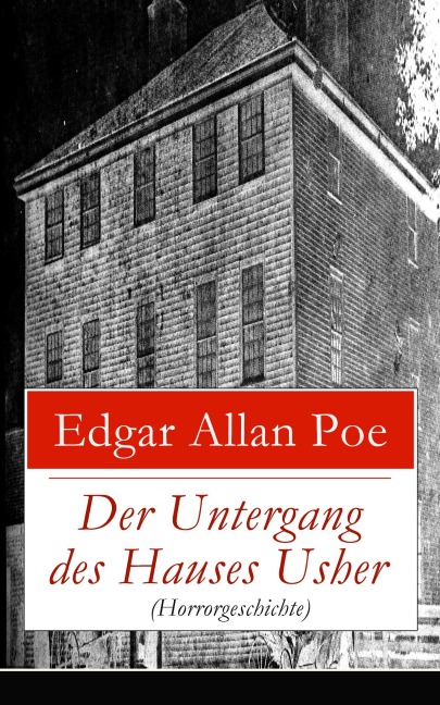 Der Untergang des Hauses Usher (Horrorgeschichte) - Edgar Allan Poe