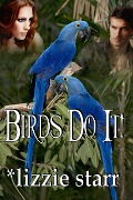 Cover-Bild zum Titel 'Birds Do It!' von '*Lizzie Starr'