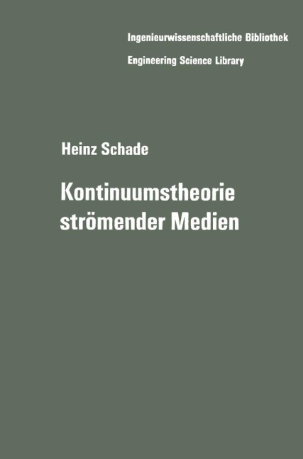Kontinuumstheorie strömender Medien - Heinz Schade