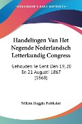 Handelingen Van Het Negende Nederlandsch Letterkundig Congress - Willem Rogghe Publisher