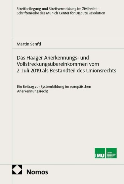 Das Haager Anerkennungs- und Vollstreckungsübereinkommen vom 2. Juli 2019 als Bestandteil des Unionsrechts - Martin Senftl