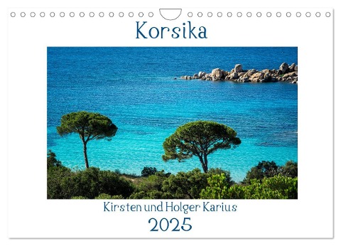 Korsika 2025 (Wandkalender 2025 DIN A4 quer), CALVENDO Monatskalender - Kirsten Und Holger Karius