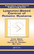 Cover-Bild zum Titel 'Lyapunov-Based Control of Robotic Systems' von 'Aman Behal, Warren Dixon, Darren M. Dawson, Bin Xian'