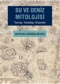 Cover-Bild zum Titel 'Su ve Deniz Mitolojisi' von 'Mustafa Gürbüz Beydiz'