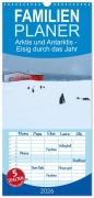 Familienplaner 2026 - Arktis und Antarktis - Eisig durch das Jahr mit 5 Spalten (Wandkalender, 21 x 45 cm) CALVENDO - Beate und Joachim Kartte