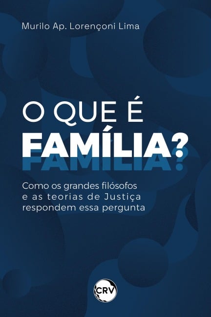 O que é família? - Murilo Ap. Lorençoni Lima