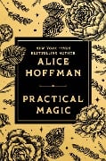 Cover-Bild zum Titel 'Practical Magic' von 'Alice Hoffman'