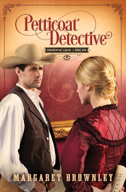 Petticoat Detective - Margaret Brownley