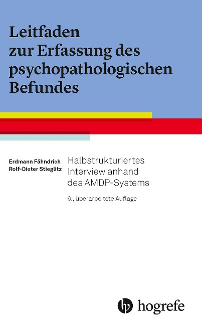Leitfaden zur Erfassung des psychopathologischen Befundes - Erdmann Fähndrich, Rolf-Dieter Stieglitz