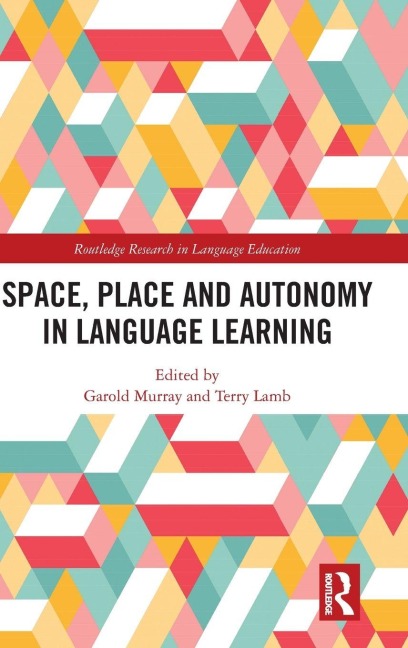 Space, Place and Autonomy in Language Learning - 