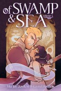 Cover-Bild zum Titel 'Of Swamp & Sea Volume 1' von 'Mia Jay Boulton, Laurel Boulton'