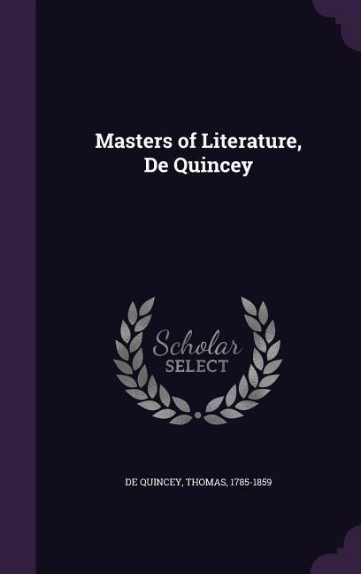 Masters of Literature, De Quincey - 