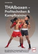 Cover-Bild zum Titel 'Thaiboxen - Profitechniken und Kampftraining' von 'Christoph Delp'