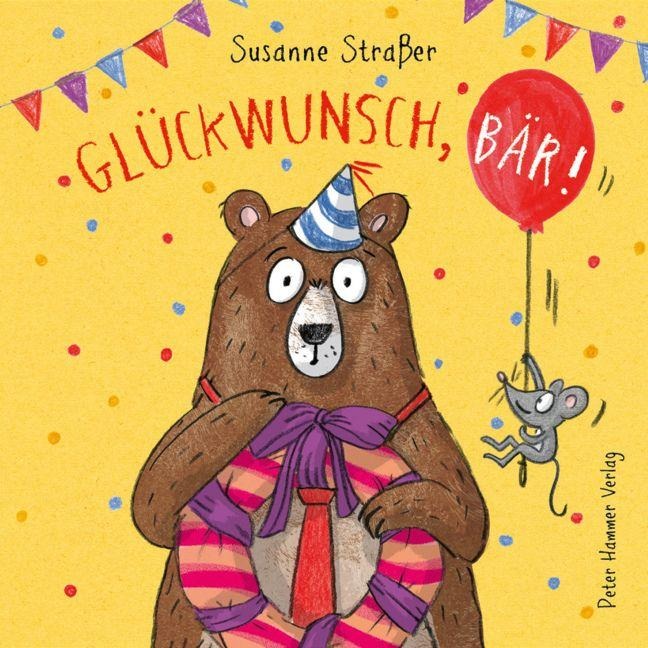 Glückwunsch, Bär! - Susanne Straßer