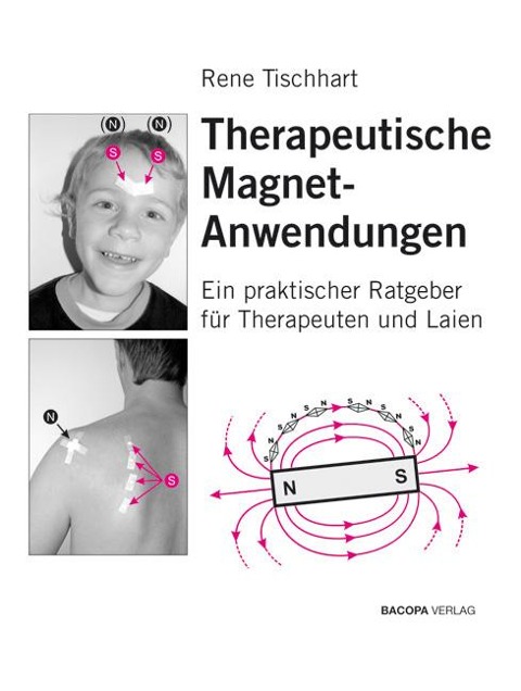 Therapeutische Magnetanwendungen - Rene Tischhart