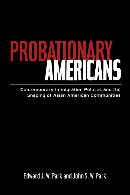 Probationary Americans - John Sw Park, Edward Jw Park