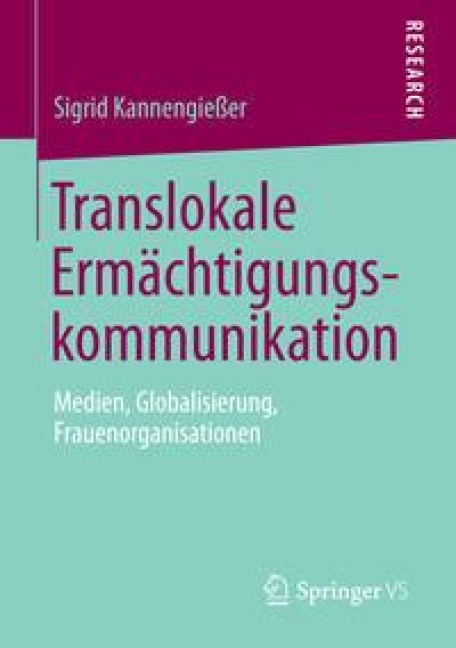 Translokale Ermächtigungskommunikation - Sigrid Kannengießer