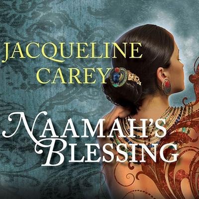 Naamah's Blessing Lib/E - Jacqueline Carey
