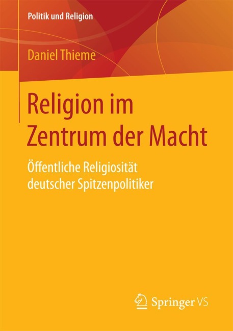 Religion im Zentrum der Macht - Daniel Thieme