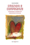 Cover-Bild zum Titel 'Emozioni e competenze. Esperienze di leadership emozionale a scuola' von 'Silvia Giorgi'
