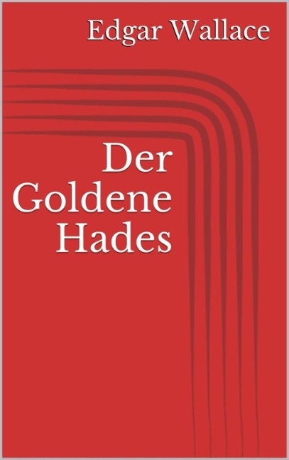 Der Goldene Hades - Edgar Wallace