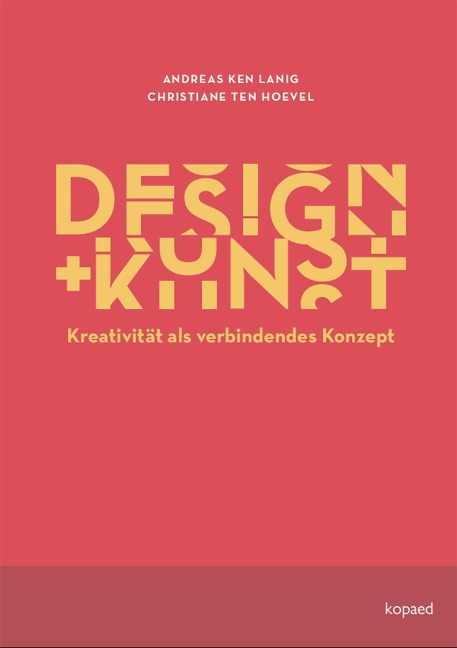 Design und Kunst - Christiane ten Hoevel, Andreas Ken Lanig