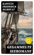 Cover-Bild zum Titel 'Gesammelte Seeromane' von 'Frederick Kapitän Marryat'