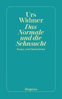  Das Normale und die Sehnsucht