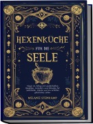 Cover-Bild zum Titel 'Hexenküche für die Seele' von 'Steinkamp Melanie'
