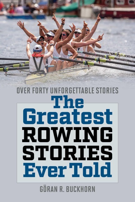 Greatest Rowing Stories Ever Told - 