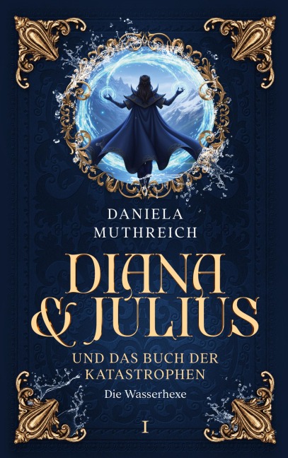 Diana & Julius und das Buch der Katastrophen - Daniela Muthreich