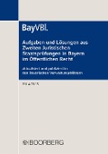Aufgaben und Lösungen aus Zweiten Juristischen Staatsprüfungen in Bayern im Öffentlichen Recht - 