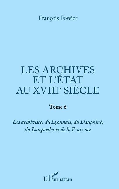 Les archives et l'Etat au XVIIIe siècle - 