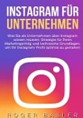 Cover-Bild zum Titel 'Instagram für Unternehmen' von 'Roger Basler'