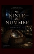 Cover-Bild zum Titel 'Die Kiste ohne Nummer' von 'Adrien Noirval'