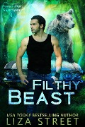 Filthy Beast (Junkyard Shifters, #1) - Liza Street