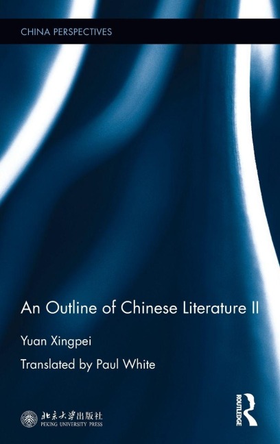 An Outline of Chinese Literature II - Yuan Xingpei